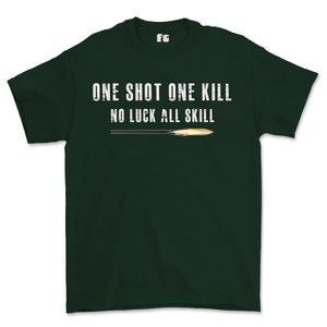 1 Shot 1 Kill No Luck All Skill Printed T-Shirt