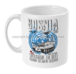 BOSNIA WELCOME TO HELL Ceramic Mug