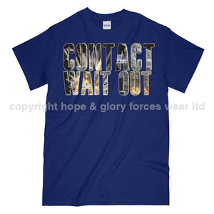 Contact Wait Out Military Printed T-Shirt